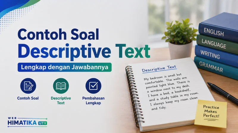 55 Contoh Soal Descriptive Text dan Jawabannya untuk Latihan Bahasa Inggris