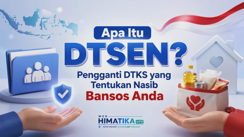Apa Itu DTSEN? Pengganti DTKS yang Tentukan Nasib Bansos Anda Terbaru 2026