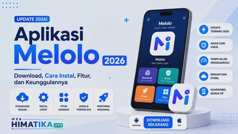 Aplikasi Melolo 2026: Download, Cara Instal, Fitur, dan Keunggulannya