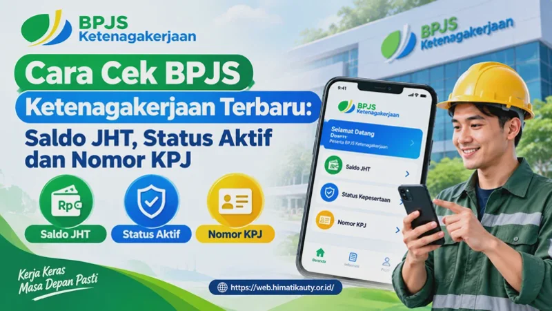 Cara Cek BPJS Ketenagakerjaan Terbaru: Saldo JHT, Status Aktif dan Nomor KPJ