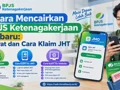 Cara Mencairkan BPJS Ketenagakerjaan Terbaru: Syarat dan Cara Klaim JHT
