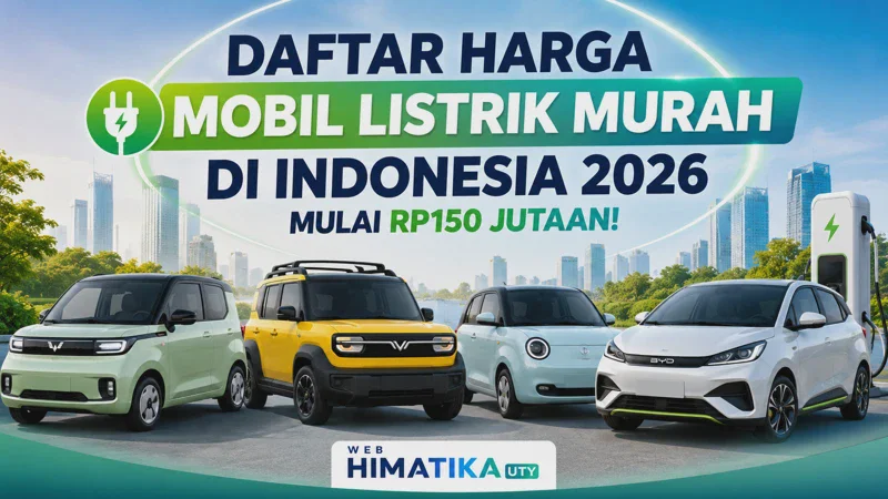 Daftar Harga Mobil Listrik Murah di Indonesia 2026, Mulai 100 Jutaan!