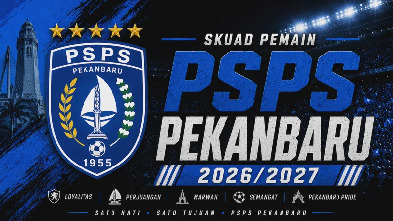 Daftar Pemain PSPS Pekanbaru 2026/2027 Terbaru dan Pemain Asing