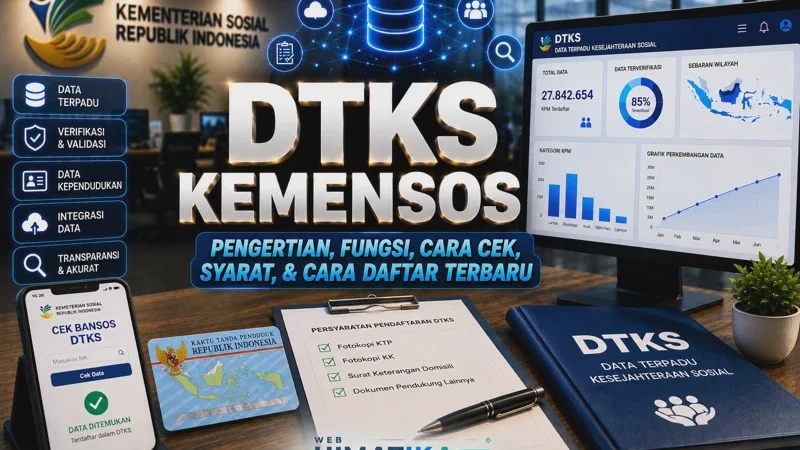 DTKS Kemensos: Pengertian, Cara Cek, Syarat & Cara Daftar Terbaru