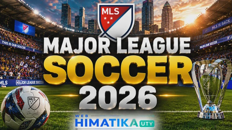 Jadwal MLS 2026 Terbaru: Agenda Lengkap Major League Soccer 2026