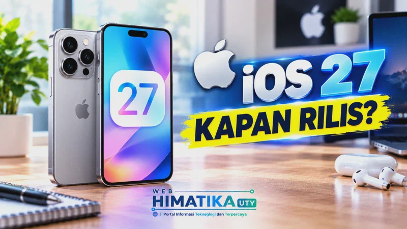 Kapan iOS 27 Rilis? Ini Tanggal Resmi, Fitur Baru, dan Daftar iPhone yang Kebagian