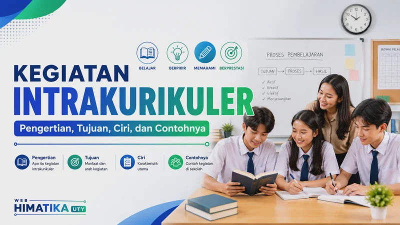 Kegiatan Intrakurikuler: Pengertian, Tujuan, Ciri, dan Contohnya di Sekolah