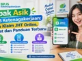 Lapak Asik BPJS Ketenagakerjaan: Cara Klaim JHT Online, Syarat dan Panduan Terbaru