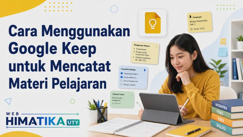 Panduan Google Keep untuk Pelajar: Cara Membuat dan Mengatur Catatan Belajar