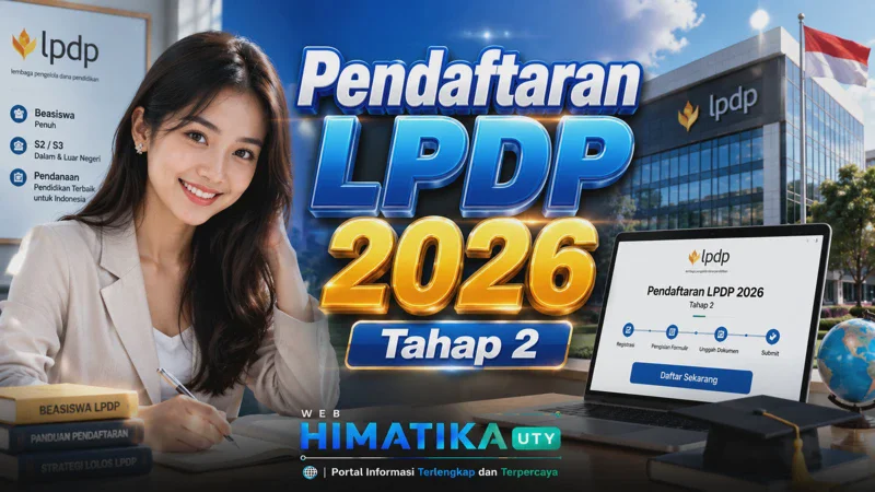 Pendaftaran LPDP 2026 Tahap 2 Ditutup Besok 31 Juli, Ini Jadwal & Jam Pentingnya!