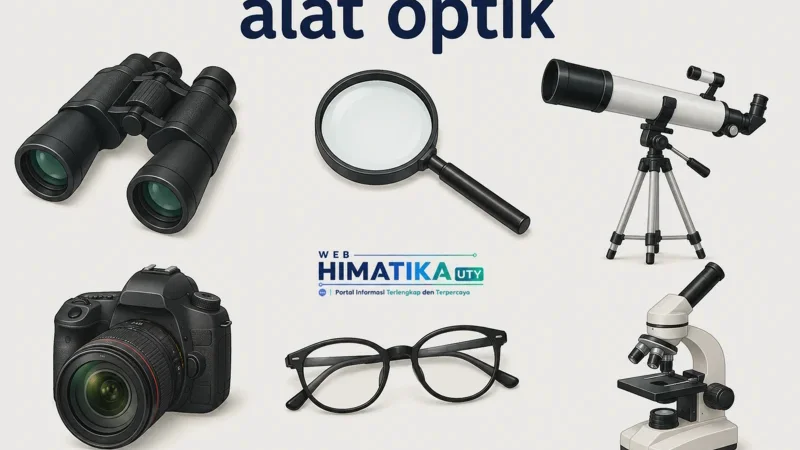Pengertian Alat Optik: Fungsi, Jenis, Prinsip Kerja, dan Contohnya