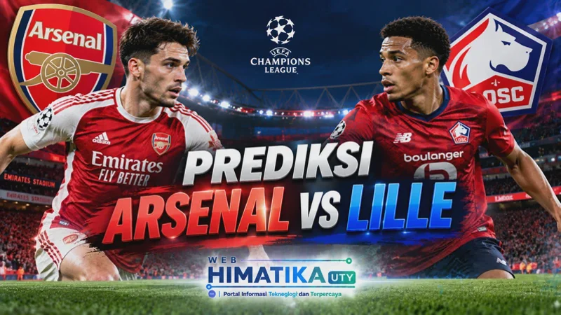 Prediksi Arsenal vs Lille di Liga Champions 2026/27: Analisis Lengkap, Statistik, dan Kondisi Tim