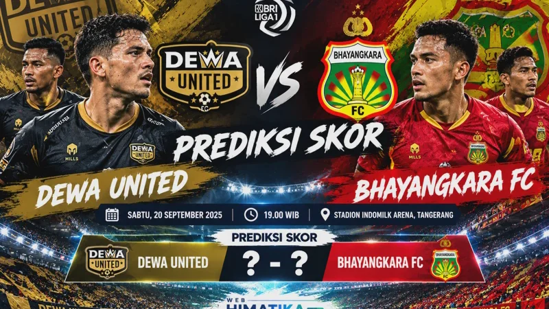 Prediksi Skor Dewa United vs Bhayangkara FC di BRI Super League 2026/27: Analisis Lengkap, Statistik, dan Kondisi Tim