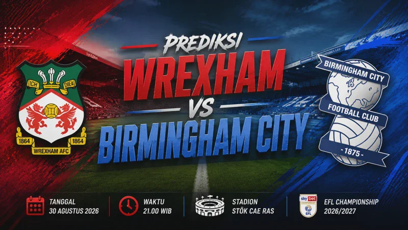 Prediksi Wrexham vs Birmingham City: Duel Sengit di Racecourse dan Peluang Kejutan