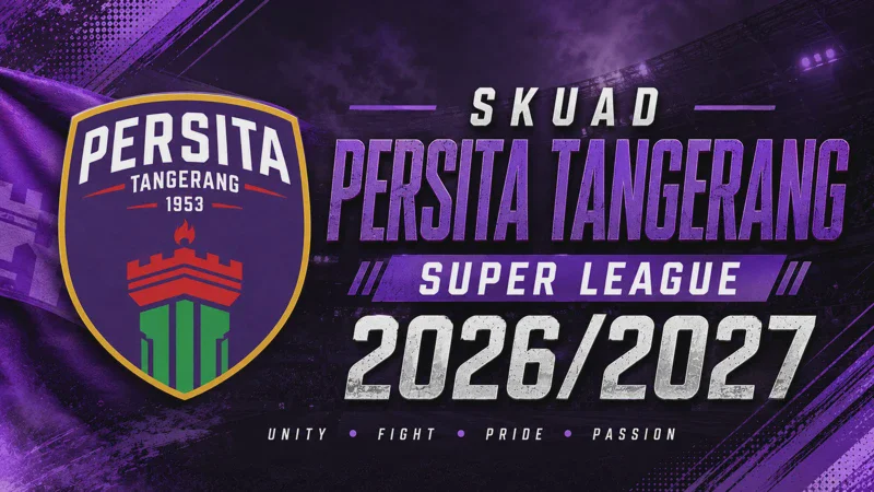 Skuad Persita Tangerang Super League 2026/2027 Terbaru: Daftar Pemain dan Nomor Punggung