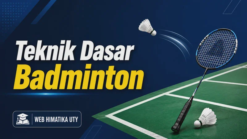Teknik Dasar Badminton untuk Pemula: Servis, Smash, Dropshot, dan Footwork