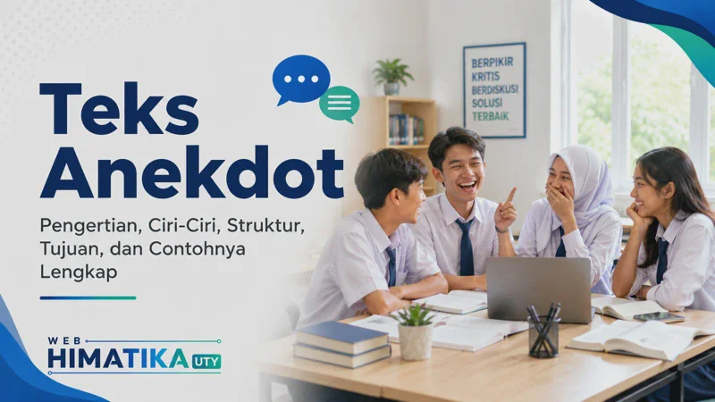 Teks Anekdot: Pengertian, Ciri-Ciri, Struktur, Tujuan, Kaidah, dan Contohnya